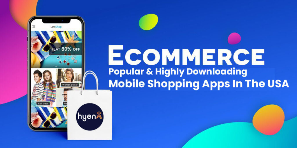 Highly Downloading Mobile Shopping Apps In The USA